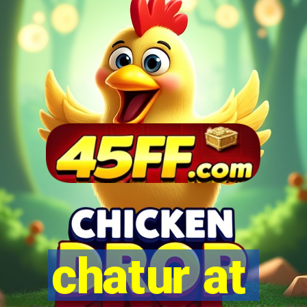 chatur at